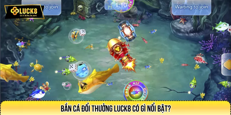 Bắn cá đổi thưởng LUCK8 có gì nổi bật?
