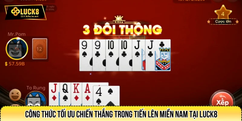 Công thức tối ưu chiến thắng trong tiến lên miền Nam tại LUCK8